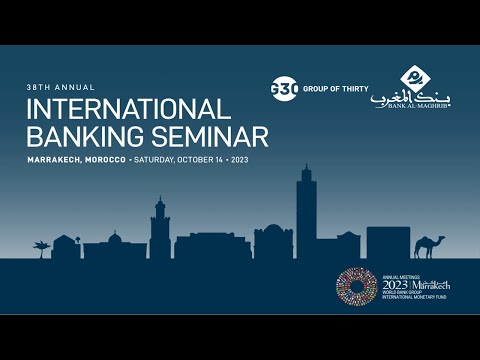 G30 38th Annual International Banking Seminar