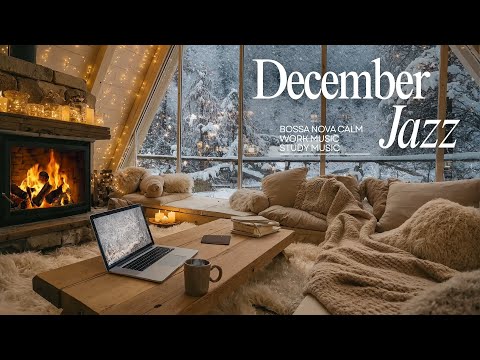 December Bossa Nova Jazz βοΈ Cozy Christmas Cabin Music for Work, Study Focus & Peaceful Winter Days