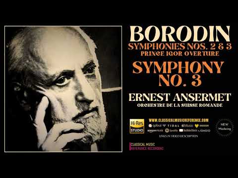 Borodin: Symphony No. 3, Prince Igor Overture / Remastered (reference recording: Ernest Ansermet)