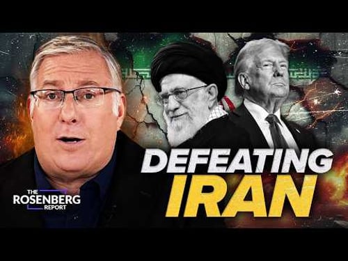 EXCLUSIVE: Can Trump & Netanyahu Fully NEAUTRALIZE Iran Threat? | Rosenberg Report