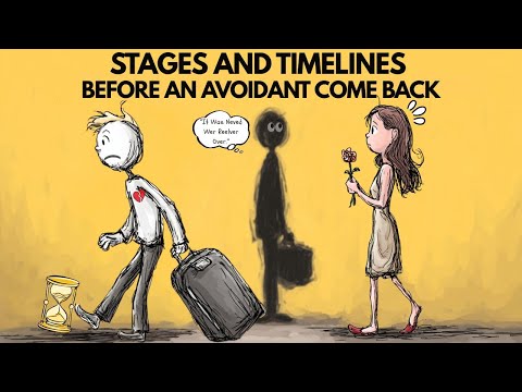 7 Key Stages and Timelines Before an Avoidant Ex Returns | Avoidant Attachment Style