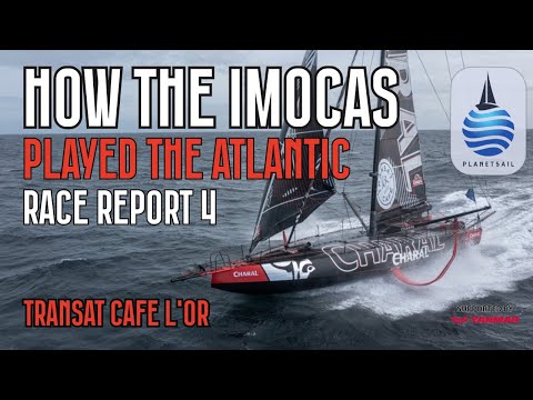 How the IMOCA fleet played the Atlantic - Transat Cafe L'Or - Race Report 4