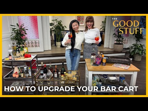 Upgrade Your Bar Cart | The Good Stuff with Mary Berg