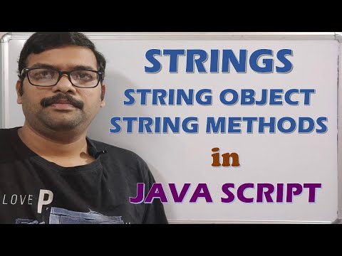 STRINGS || STRING OBJECTS || STRING METHODS IN JAVA SCRIPT