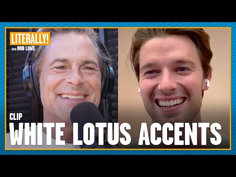 How Patrick Schwarzenegger & His White Lotus Family Prepped Their Accents | Literally! with Rob Lowe