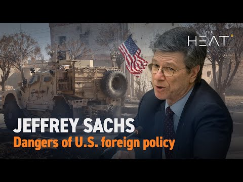 Dangers of U.S. Expansionism with Jeffrey Sachs