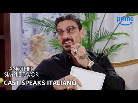The Another Simple Favor Cast Speaks Italiano | Prime Video