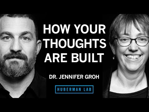 How Your Thoughts Are Built & How You Can Shape Them | Dr. Jennifer Groh