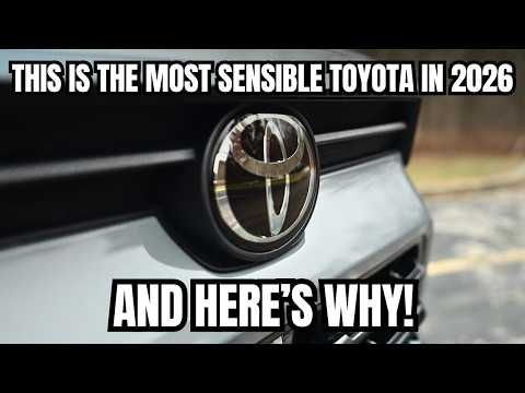 This is The Most Sensible Toyota in 2026 and Here's Why!