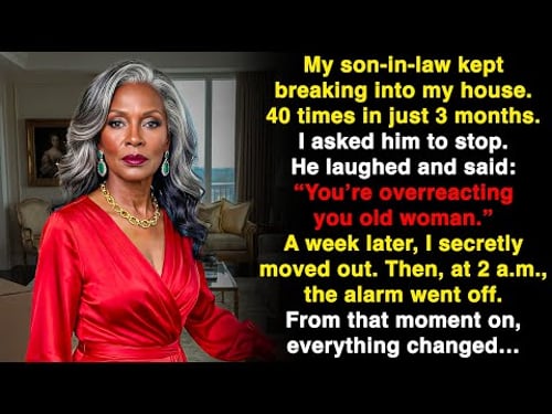 My son-in-law kept breaking into my house, so I secretly moved and turned him in to the police!