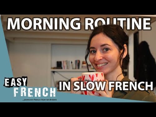 Morning Routine in Slow French | Super Easy French 158