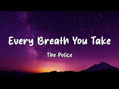 The Police - Every Breath You Take (Lyrics) (Loop Video)