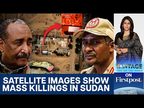 Sudan: Satellite Images Show Mass Killings After El-Fasher Falls to RSF | Vantage with Palki Sharma