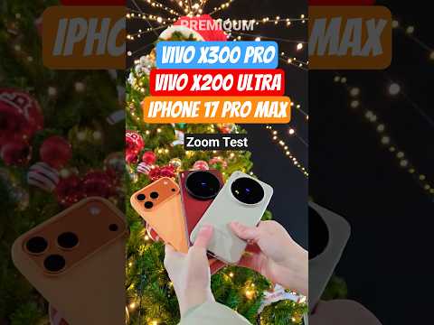 Zoom Test Christmas Tree IPhone 17 Pro Max vs Vivo x200 Ultra vs Vivo x300 Pro! π