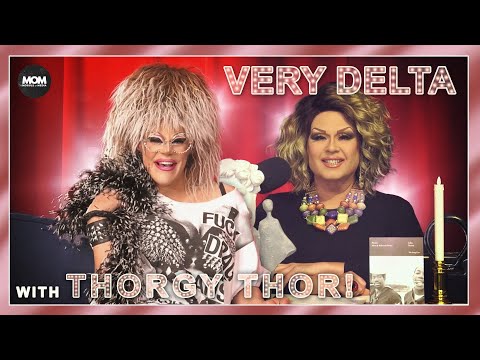 Very Delta #60 with Thorgy Thor: "Are You Thorgeous Like Me?"