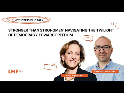 Stronger than Strongmen Navigating the Twilight of Democracy Toward Freedom I LMF 2025