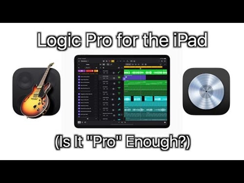 Logic Pro for iPad Is It Pro Enough?