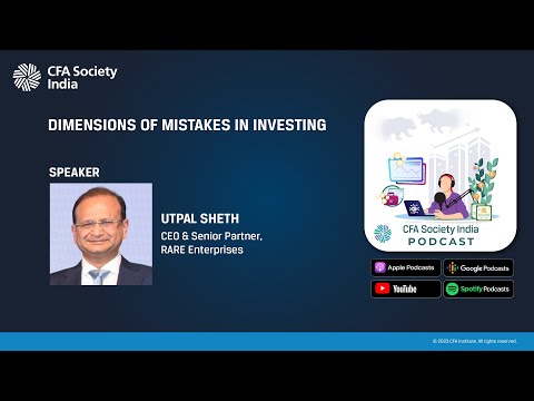 Ep.5: Dimensions of Mistakes in Investing by Mr. Utpal Sheth, CEO & Senior Partner, RARE Enterprises