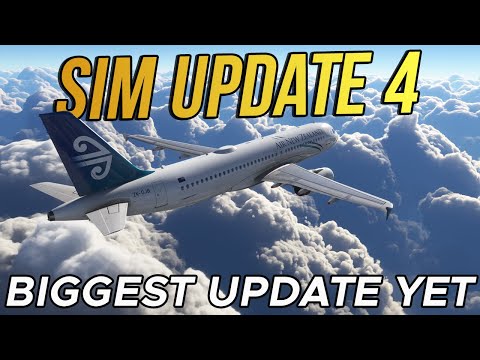 MSFS 2024 Sim Update 4: BIGGEST Update Yet - Is It Finally Perfect?