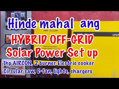 PRESYO ng SOLAR HYBRID OFF-GRID SOLAR POWER system! Hinde mahal ang magmahal ng SOLAR POWER SET UP!
