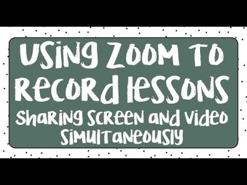 Using ZOOM to Record Lessons
