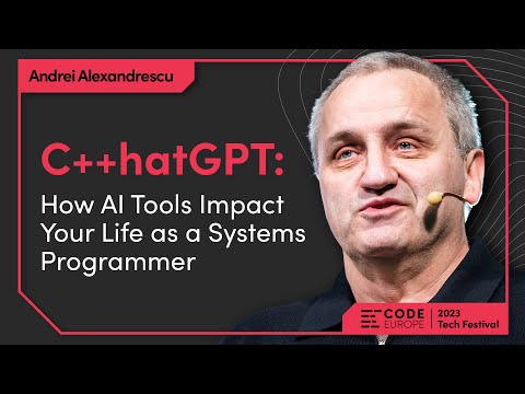 Code Europe 2023 Closing Keynote by Andrei Alexandrescu (@NVIDIA) – C++hatGPT & AI Tools' Impact