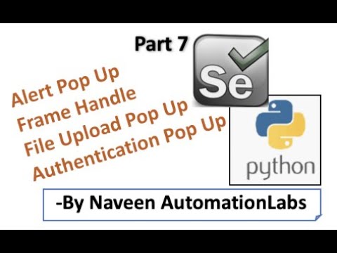 Handle Alert Pop Up | Frames | File Upload Pop Up | Authentication Pop Up - Selenium Python - Part 7