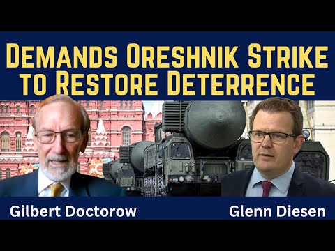 Gilbert Doctorow: Demands Oreshnik Strike to Restore Deterrence