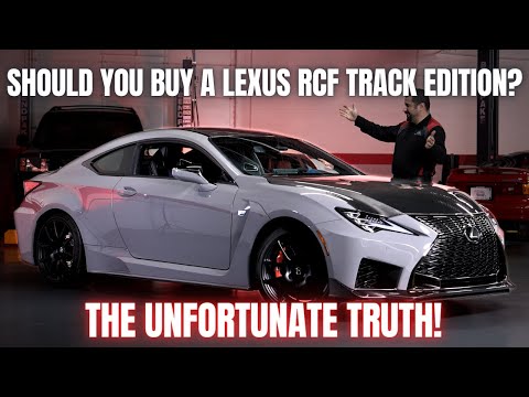Should You Buy a Lexus RCF Track Edition? Here's The Unfortunate TRUTH!