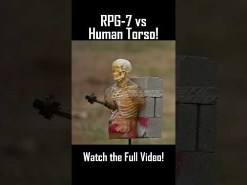 RPG-7 vs Human Torso!