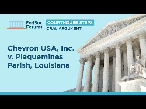 Courthouse Steps Oral Argument: Chevron USA, Inc. v. Plaquemines Parish, Louisiana