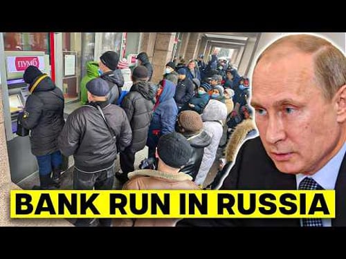 BANK RUN - Putin's Banks COLLAPSE as Russians Withdraw BILLIONS