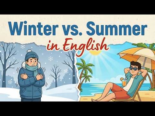 Talking About Winter vs. Summer in English | English Podcast for Beginners