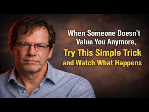 When Someone Doesn't Value You Anymore, Try This Simple Trick and Watch What Happens