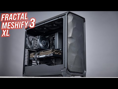 Fractal Meshify 3 XL Review - Finally a refreshment