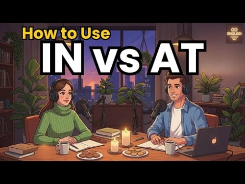 Learn English with Real Conversations Podcast | How to Use In vs At in English
