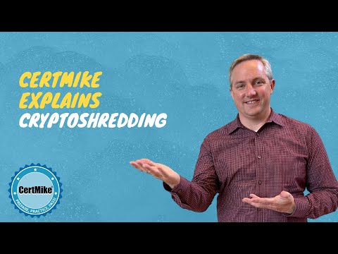 CertMike Explains Cryptoshredding