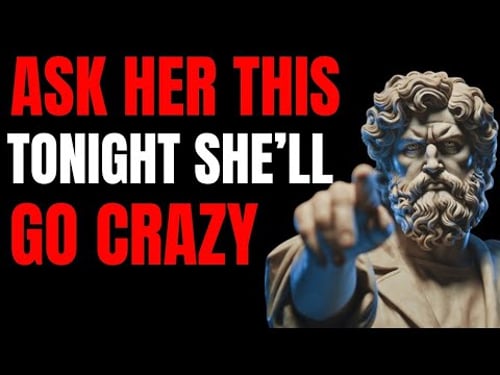 10 Psychological Questions That Trigger Women’s Desire (Make Her Want You Badly) | Stoic Think