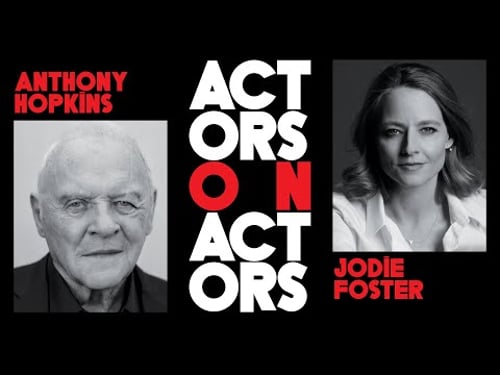 Anthony Hopkins & Jodie Foster | Actors on Actors