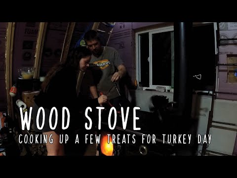 Cooking on the Wood Stove - Making treats for Thanksgiving