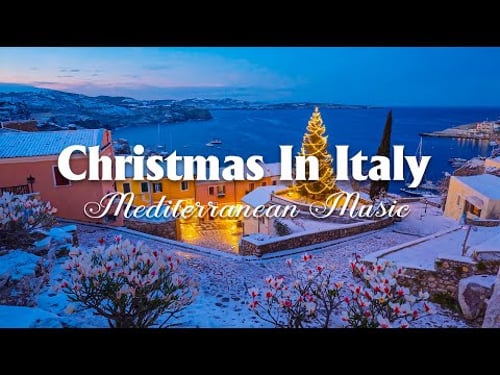 🌊 Christmas in Italy 🌟 Cozy Coastal Views & Relaxing Mediterranean Holiday Music for a Peaceful Day