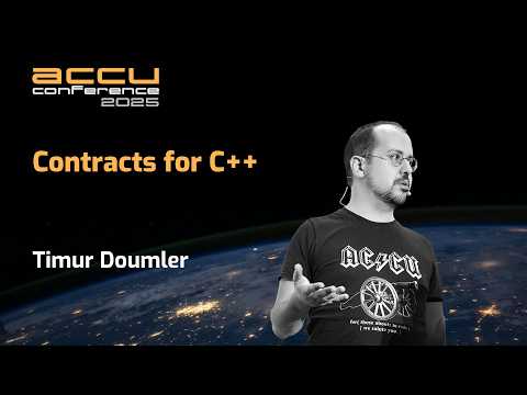 Contracts for C++ - Timur Doumler - ACCU 2025