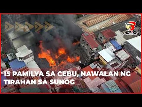 15 pamilya sa Cebu, nawalan ng tirahan sa sunog