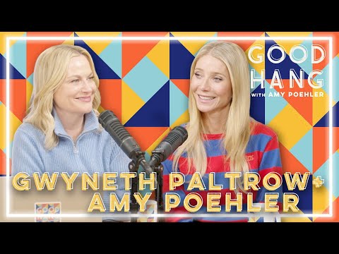 Gwyneth Paltrow | Good Hang with Amy Poehler
