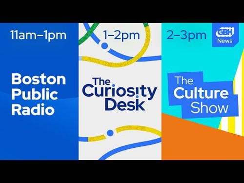 Boston Public Radio, The Curiosity Desk, & The Culture Show Live Tuesday April 21, 2026