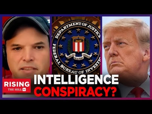 Matt Taibbi: Intel Blob COOKED THE BOOKS In 2016 Probe; Russians Wanted HILLARY, Not Trump