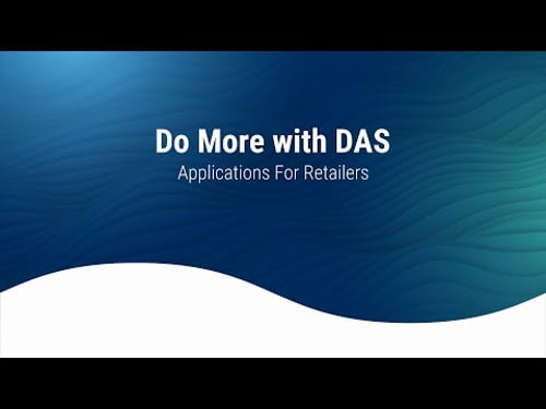Do More with DAS for Retailers