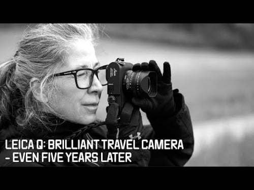 Leica Q: Brilliant Travel Camera - Even Five Years Later!