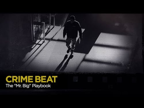Crime Beat: The “Mr. Big” Playbook | S6 E22