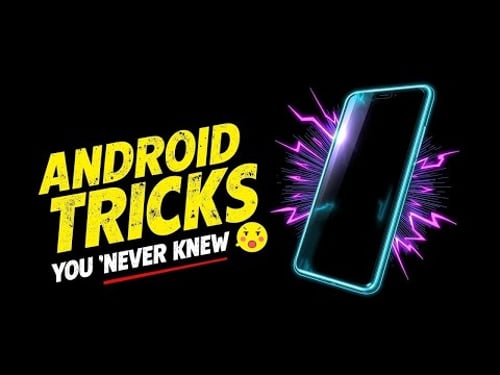 Secret Android Tricks That Feel Like Magic